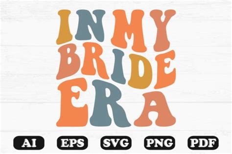 In My Bride Era Retro Wavy Svg T Shirt Graphic By Hosneara 4767