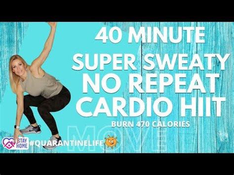 Minute Super Sweaty No Repeat Cardio Hiit Tracy Steen Burn