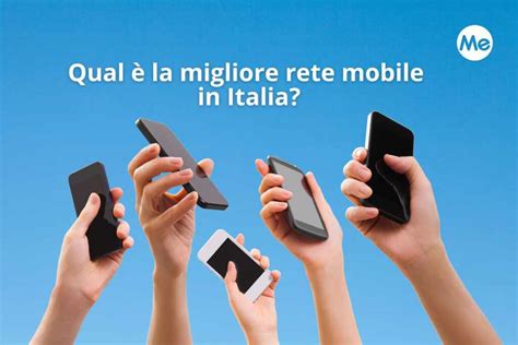 Rete mobile sai qual è la migliore tra Tim Vodafone Iliad Wind e