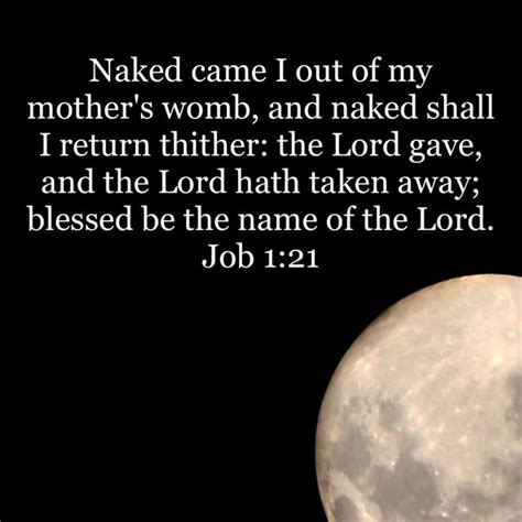 Job 1 21 And Said Naked Came I Out Of My Mother S Womb And Naked Shall I Return Thither The