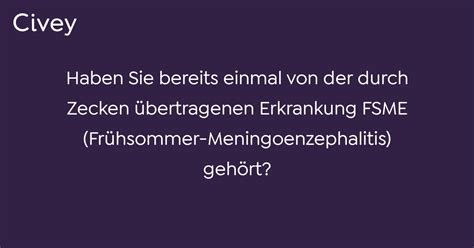 Civey Umfrage Haben Sie Bereits Einmal Von Der Durch Zecken