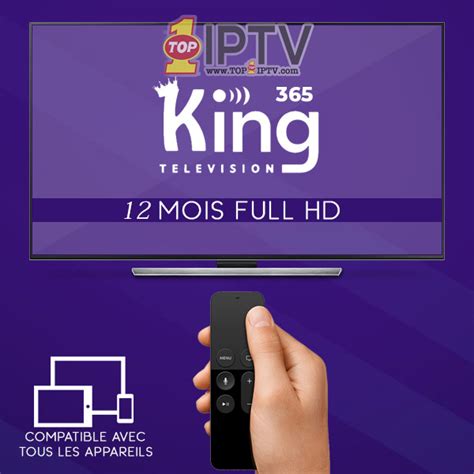 Abonnement KING365 TV FULLHD PLATINIUM 12 Mois IPTV Smarters Pro