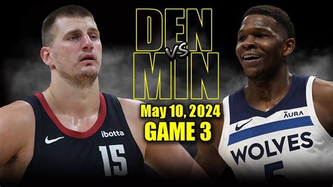 Denver Nuggets Vs Minnesota Timberwolves Full Game 3 Highlights May