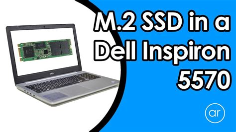 How To Disassemble A Dell Inspiron 15 5570 Laptop To Install An M 2 SSD