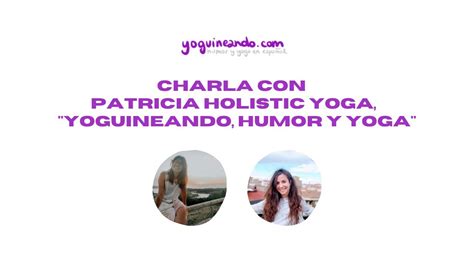 Directo Con Holisticyogaenvan Yoguineando Humor Y Yoga Youtube