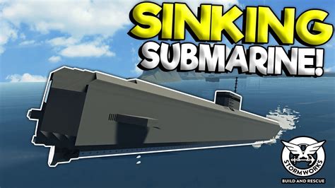 SUBMARINE CRASHES SINKS IN DEEP SEA Stormworks Multiplayer