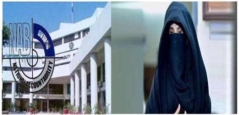 Bushra Bibi Summoned By Nab In Nca Million Scandal Investigation