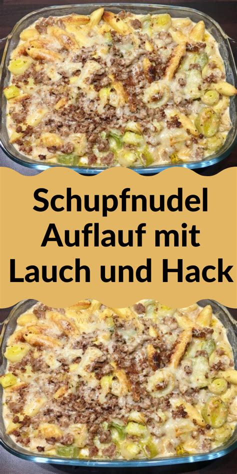 Schupfnudel Auflauf Mit Lauch Und Hack Giorvy Schupfnudel Auflauf