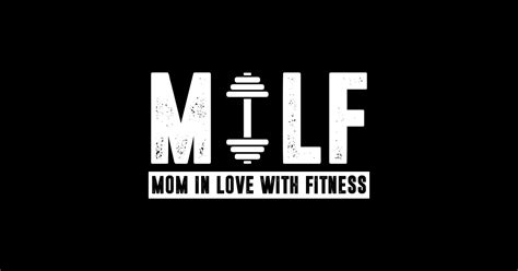 Milf Mom In Love With Fitness Milf Mom In Love With Fitness Sticker Teepublic