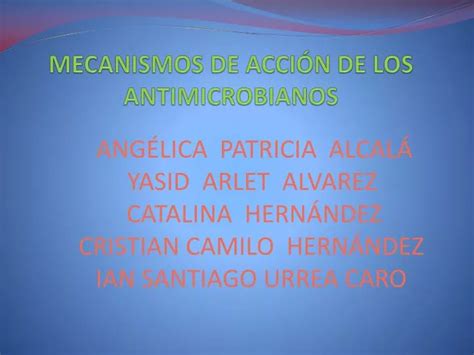 PPT MECANISMOS DE ACCIÓN DE LOS ANTIMICROBIANOS PowerPoint