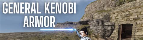 General Kenobi Armor Set Overhauled U12 At Blade Sorcery Nexus