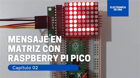 Mensaje En Matriz 8x8 Con Raspberry Pi Pico Por Bluetooth Proyectos