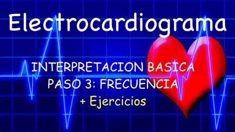 Electrocardiograma Básico Frecuencia Cardiaca Youtube