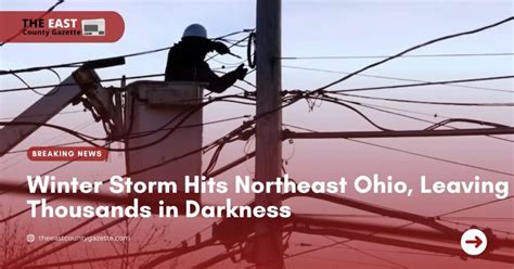 Winter Storm Hits Northeast Ohio Leaving Thousands In Darkness The