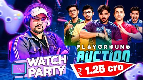 Auction Watch Party With Carryminati Theharshbeniwal Sc0utop Triggeredinsaan Playground