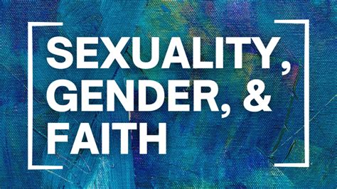 Sexuality Gender And Faith Series Greystone Baptist Church