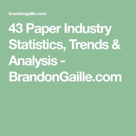 43 Paper Industry Statistics, Trends & Analysis