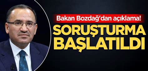 Adalet Bakanı Bozdağ dan açıklama Soruşturma başlatıldı Yeni Akit