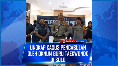 Live Ungkap Kasus Pencabulan Oleh Oknum Guru Taekwondo Di Solo YouTube