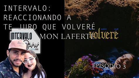 MON LAFERTE TE JURO QUE VOLVERÉ nos rompe el corazón Análisis de