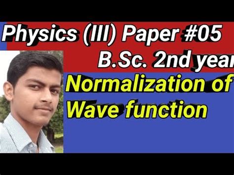 Normalization Of Wave Function Of B Sc Nd Year Youtube