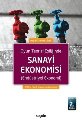 Sanayi Ekonomisi Endüstriyel Ekonomi Serkan Dilek Fiyat Satın Al