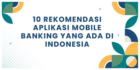 Rekomendasi Aplikasi Mobile Banking Yang Ada Di Indonesia