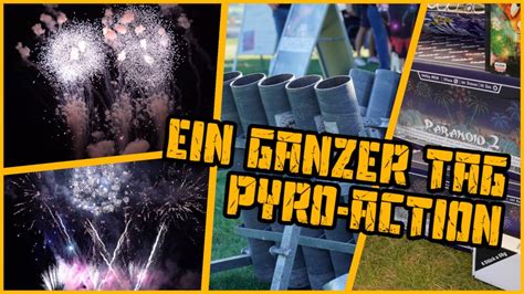 EIN GANZER TAG PYROACTION Pyrotreffen und Vorschießen von Mohl