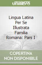 Lingua Latina Per Se Illustrata Familia Romana Pars I Vivarium Novum