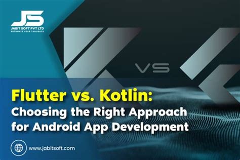 Choosing Between Flutter And Kotlin For Android App Development