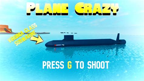 Plane Crazy Uss Virginia Class Submarine Roblox Plane Crazy Youtube