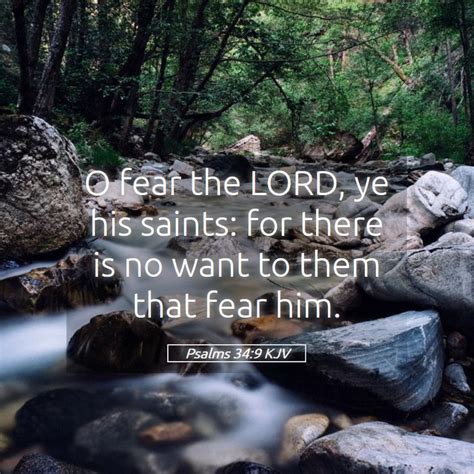 Psalms 349 Kjv O Fear The Lord Ye His Saints For There Is No