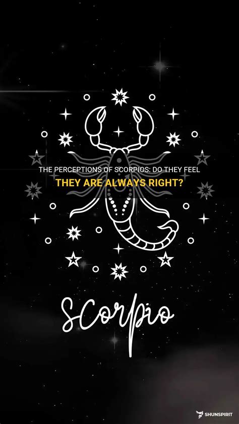 The Perceptions Of Scorpios Do They Feel They Are Always Right