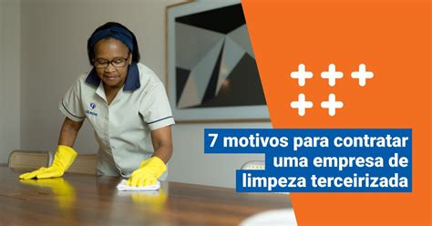 7 razões para contratar uma empresa de limpeza terceirizada