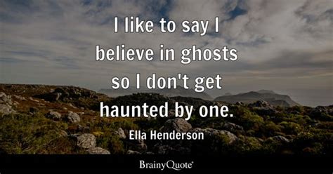 Ella Henderson I Like To Say I Believe In Ghosts So I