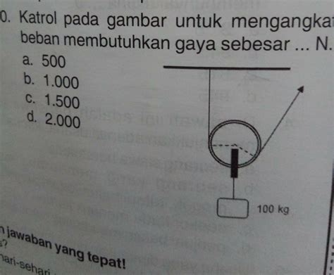 Contoh Soal Katrol Smp Kls 8 Katrol Pengertian Rumus Dan Contohnya