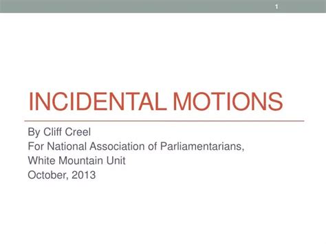 Ppt Incidental Motions Powerpoint Presentation Free Download Id