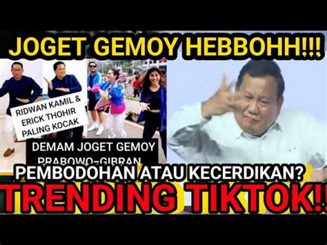 TRENDING JOGET GEMOY PRABOWO PEMBODOHAN ATAU KECERDIKAN TIM KAMPANYE