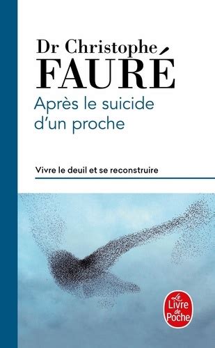 Après le suicide d un proche Vivre le deuil et de Christophe Fauré