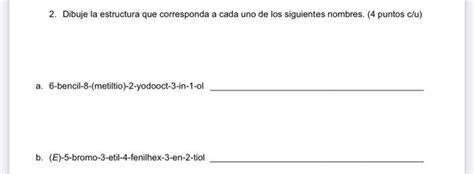 Solved Draw The Structure That Corresponds To Each Of The Chegg