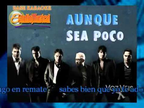 Voz Veis Aunque Sea Poco Base Karaoke Youtube Youtube