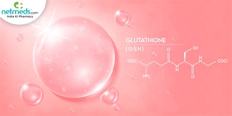 Glutathione Astonishing Beauty Benefits Uses And Side Effects Of This