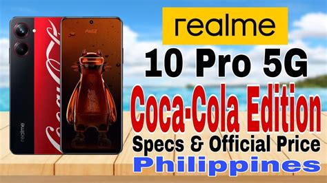 Realme 10 Pro 5G Coca Cola Edition Features Specs Official Price In