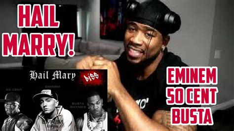 EMINEM 50 CENT BUSTA HAIL MARRY REACTION YouTube