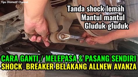 Cara Ganti Shock Breaker Belakang Mobil Avanza Dan Xenia I Cara Mudah