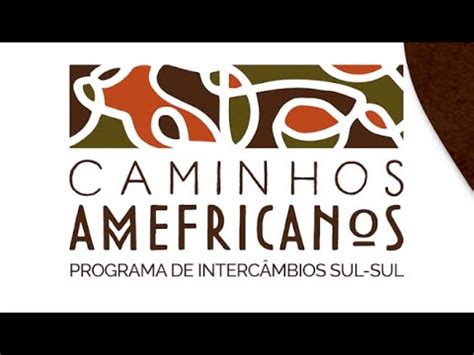 Lançamento Caminhos Amefricanos Intercâmbios YouTube