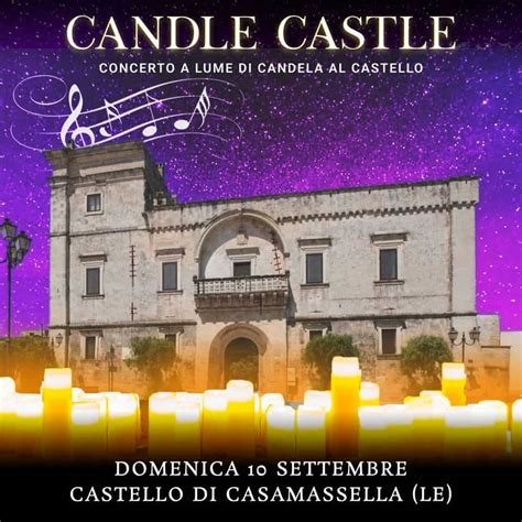 Candle Castle Il Concerto A Lume Di Candela Al Castello Di