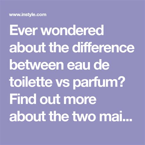 Ever wondered about the difference between eau de toilette vs parfum ...