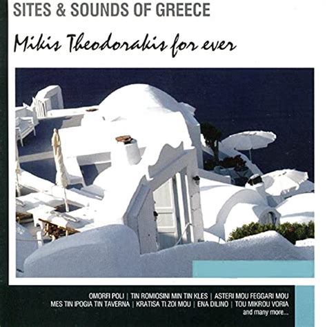 Reproducir Sites And Sounds Of Greece Mikis Theodorakis For Ever De