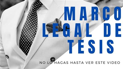 C Mo Hacer Marco Legal De Mi Tesis Ejemplos Youtube